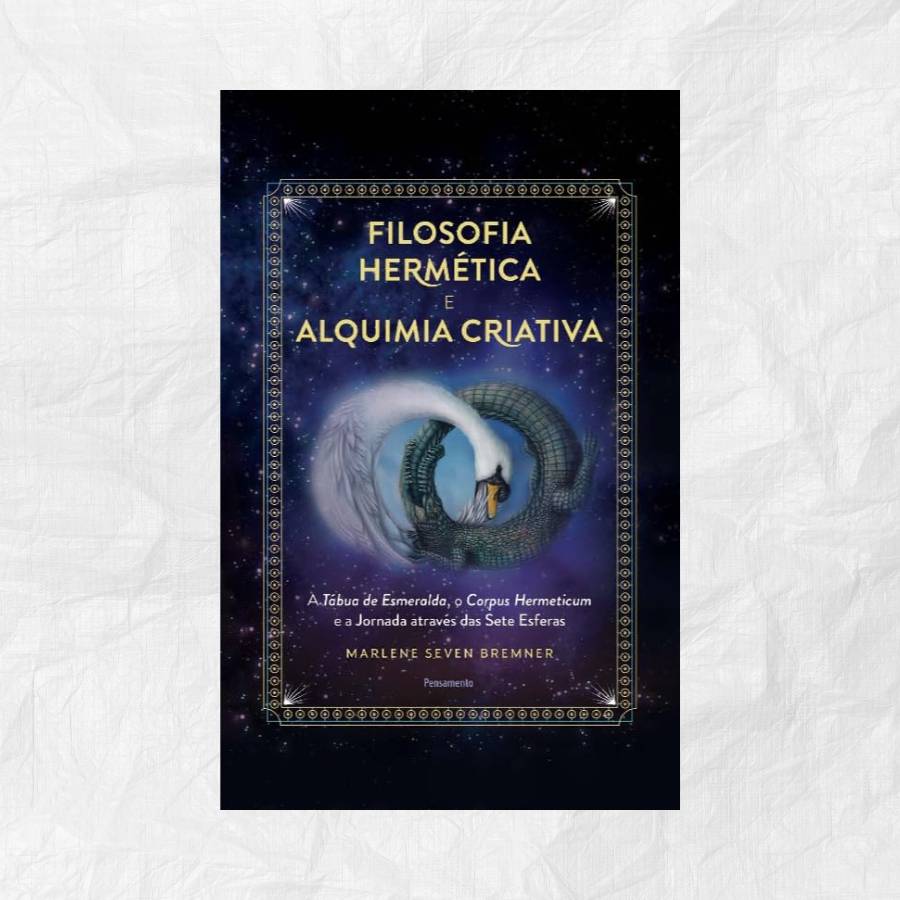 Filosofia Hermética e Alquimia Criativa